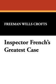Inspector French's Greatest Case