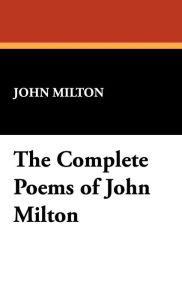 The Complete Poems Of John Milton