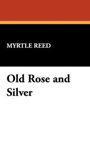 Old Rose And Silver