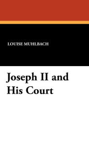 Joseph Ii And His Court