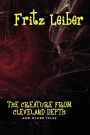 The Creature from Cleveland Depths and Other Tales