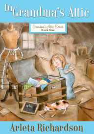 Title: In Grandma's Attic, Author: Arleta Richardson