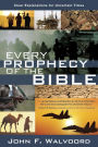 Every Prophecy of the Bible: Clear Explanations for Uncertain Times