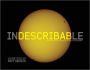 Indescribable (Illustrated Edition)