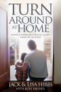 Turnaround at Home: Giving a Stronger Spiritual Legacy Than You Received