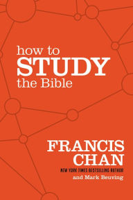Best free books download How to Study the Bible 9781434708915 CHM PDF ePub by Francis Chan English version