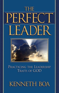 Title: The Perfect Leader, Author: Ken Boa