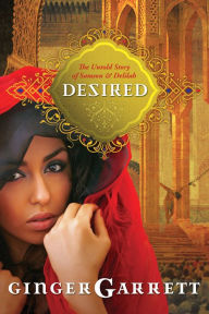 Title: Desired: The Untold Story of Samson and Delilah, Author: Ginger Garrett