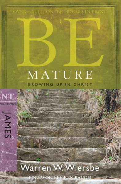 Be Mature (James): Growing up in Christ