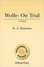 Wolfe: on Trial: Book One