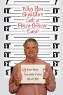 Why You Shouldn't Call a Police Officer Cute