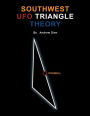 Southwest UFO Triangle Theory