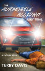 The Automobile Accident Jury Trial: A Factual Novel