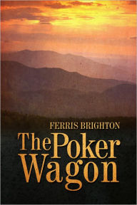 Title: The Poker Wagon, Author: Ferris Brighton