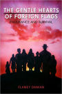 The Gentle Hearts of Foreign Flags: Endurance and Survival