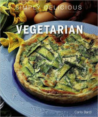 Title: Simply Delicious Vegetarian, Author: Carla Bardi