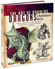 The Art of Drawing Dragons & Mythological Beasts
