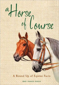 A Horse of Course: A Round Up of Equine Facts