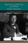 Alternative view 1 of The Story of My Life and Work (Barnes & Noble Library of Essential Reading)