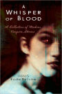 A Whisper of Blood: A Collection of Modern Vampire Stories