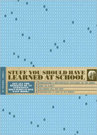 Stuff You Should Have Learned at School