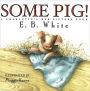 Some Pig!: A Charlotte's Web Picture Book