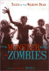 The Monster Book of Zombies: Tales of the Walking Dead