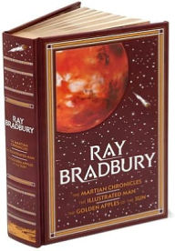 The Martian Chronicles/The Illustrated Man/The Golden Apples of the Sun