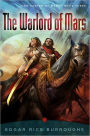 The Warlord of Mars: John Carter of Mars, Book Three