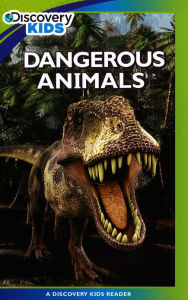 Dangerous Animals (Discovery Kids Reader)