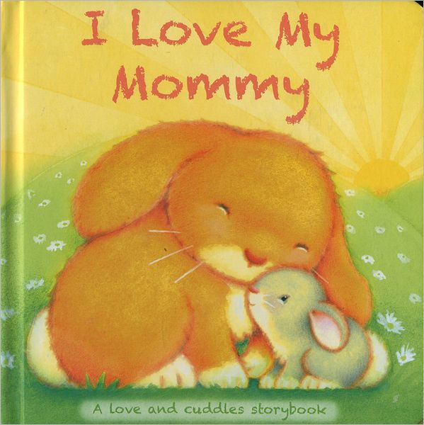 i-love-my-mommy-by-igloo-books-board-book-barnes-noble