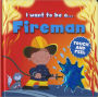 I Want to Be a Fireman