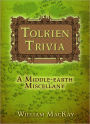 Tolkien Trivia: A Middle-earth Miscellany