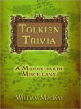 Tolkien Trivia: A Middle-earth Miscellany