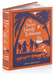 The Swiss Family Robinson (Barnes & Noble Collectible Editions)