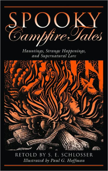 Spooky Campfire Tales: Hauntings, Strange Happenings, and Supernatural Lore