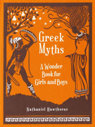 Title: Greek Myths: A Wonder Book for Girls & Boys (Barnes & Noble Collectible Editions), Author: Nathaniel Hawthorne