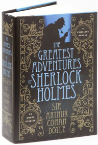 Title: The Greatest Adventures of Sherlock Holmes, Author: Arthur Conan Doyle