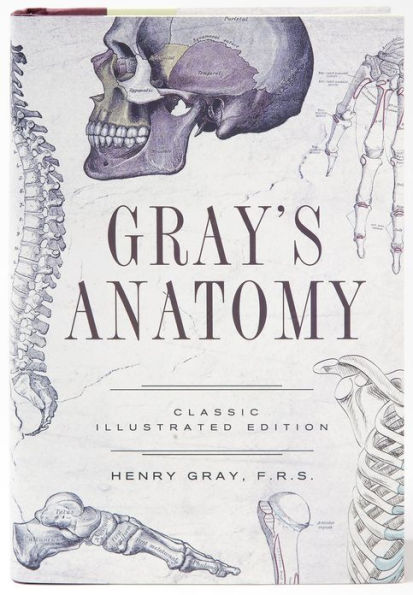 Gray's Anatomy: Classic Illustrated Edition