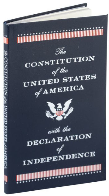 The Constitution of the United States of America with the Declaration of  Independence (Barnes & Noble Pocket Leather Editions) by Various Authors,  Paperback