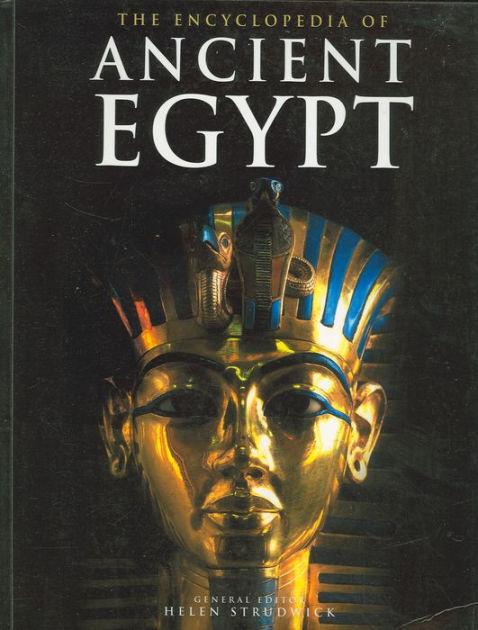 Encyclopedia Of Ancient Egypt By Strudwick, Paperback | Barnes & Noble®