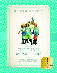 Title: The Three Musketeers (Illustrated Classics for Children), Author: Alexandre Dumas