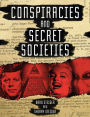 Conspiracies and Secret Societies: The Complete Dossier, Second Edition