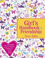 Title: Girl's Handbook to Friendship, Author: Fiona Foden