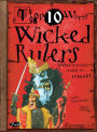 Top Ten Worst Wicked Rulers