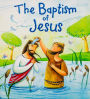 My First Bible Stories: The Baptism of Jesus
