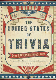Title: The United States of Trivia: Over 500 Fascinating Facts, Author: William MacKay