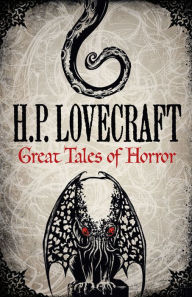 Title: H.P. Lovecraft: Great Tales of Horror, Author: H. P. Lovecraft