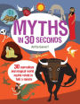 Myths in 30 Seconds