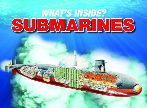 Submarines (What's Inside? Series)